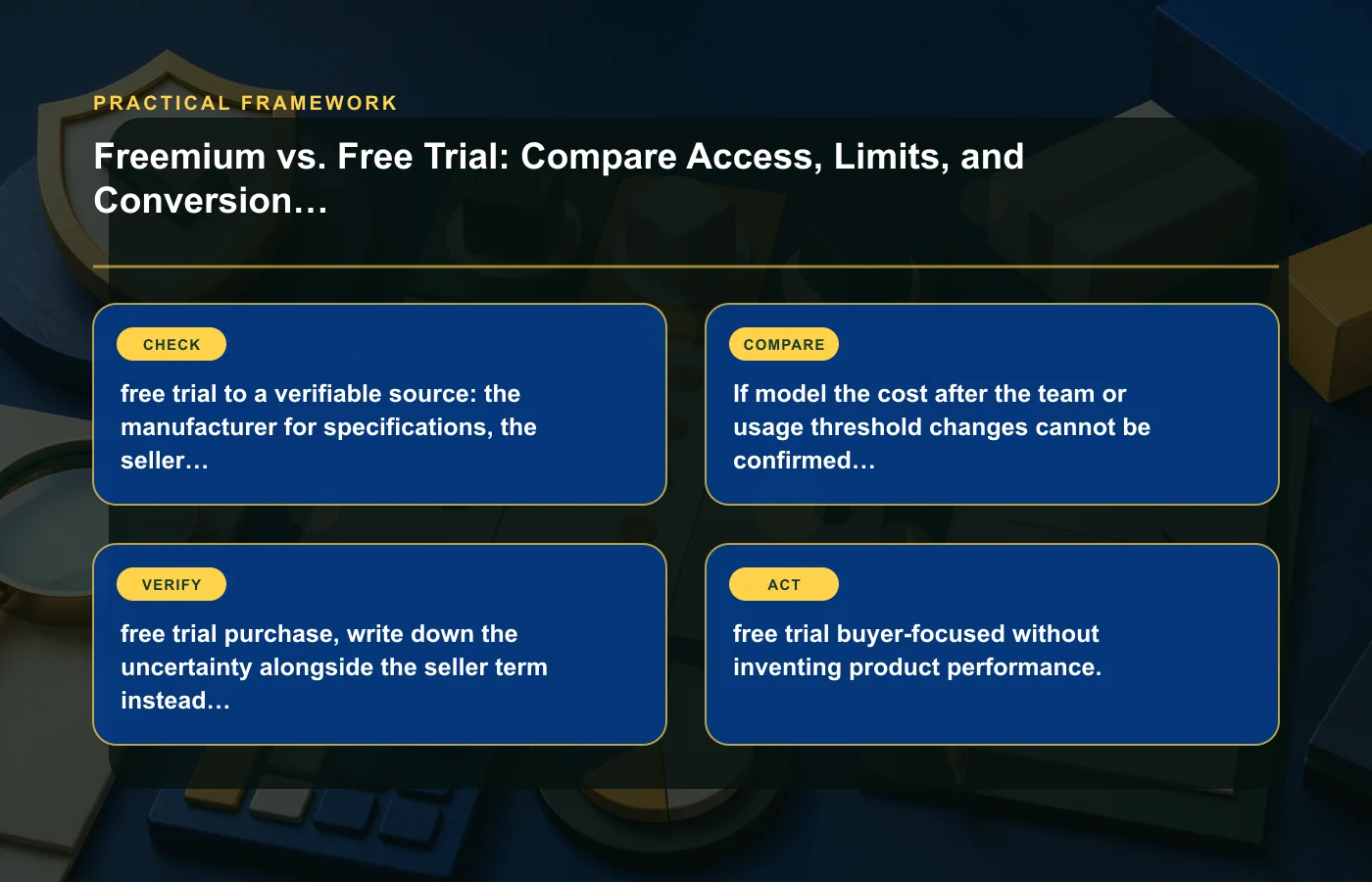 Freemium vs. Free Trial: Compare Access, Limits, and Conversion Models: practical framework for free trial to a verifiable source: the manufacturer for specifications, the seller…