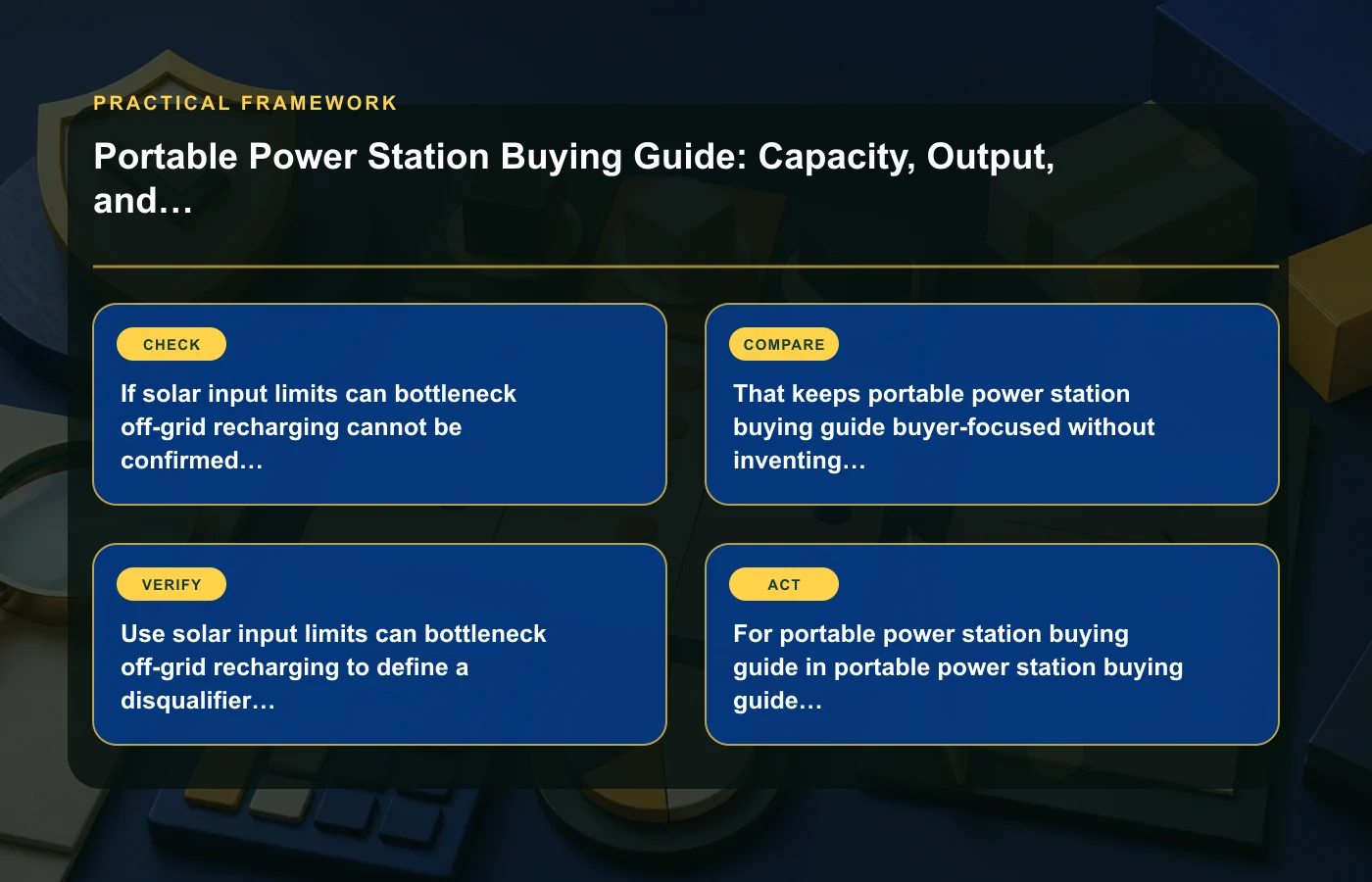 Portable Power Station Buying Guide: Capacity, Output, and Battery Life: practical framework for If solar input limits can bottleneck off-grid recharging cannot be confirmed…